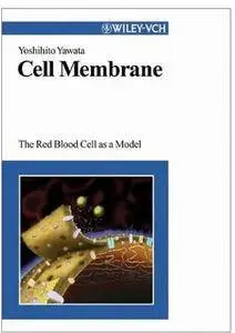 Cell Membrane: The Red Blood Cell as a Model [Repost]
