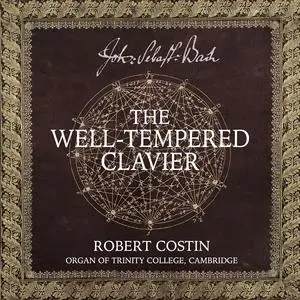 Robert Costin - Johann Sebastian Bach: The Well-Tempered Clavier [4CDs] (2016)