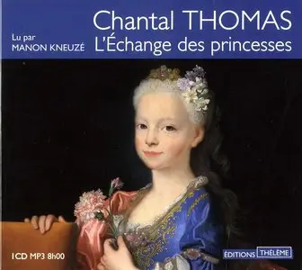 Chantal Thomas, "L'Échange des princesses"