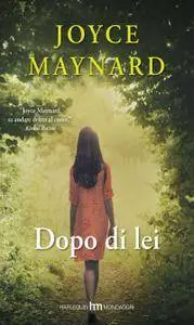 Joyce Maynard - Dopo di lei