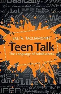 Teen Talk: The Language of Adolescents