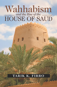 Wahhabism and the Rise of the House of Saud