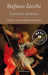 Stefano Zecchi - L'artista armato