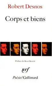 Robert Desnos, "Corps et biens"