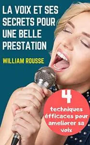 La voix et ses secrets pour une belle prestation