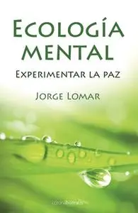 «Ecología mental» by Lomar Jorge