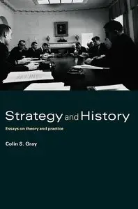 Strategy and History: Essays on Theory and Practice (repost)