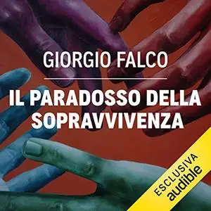 «Il paradosso della sopravvivenza» by Giorgio Falco