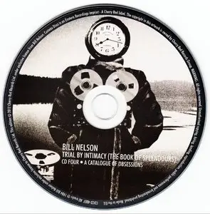 Bill Nelson - Trial By Intimacy (The Book Of Splendours) (2012) {4CD Box Set Esoteric Recordings COCD 4007 rec 1984}