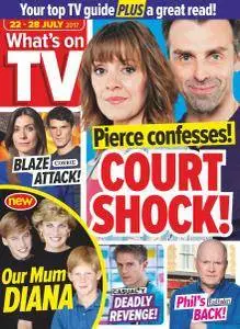 What's on TV - 22-28 July 2017
