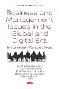Business and Management Issues in the Global and Digital Era: Indonesian Perspectives