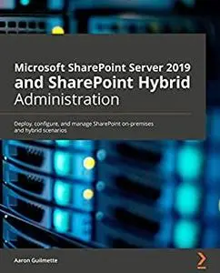 Microsoft SharePoint Server 2019 and SharePoint Hybrid Administration