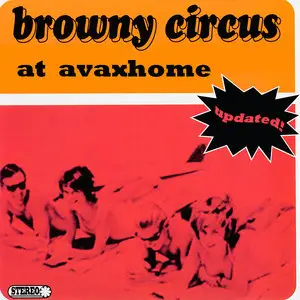 Browny Circus - The Combined Collection (3CD, 2000-2004) RESTORED & EXPANDED