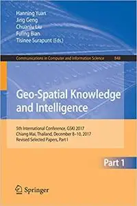 Geo-Spatial Knowledge and Intelligence: 5th International Conference, GSKI 2017, Chiang Mai, Thailand, December 8-10, 20