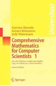 Comprehensive Mathematics for Computer Scientists 1 (2nd edition) [Repost]