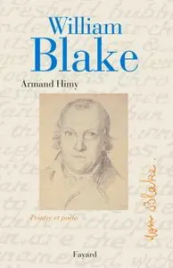 Armand Himy, "William Blake : Peintre et poète"