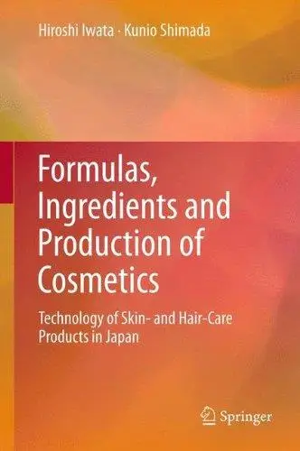 Formulas, Ingredients and Production of Cosmetics: Technology of Skin- and Hair-Care Products in Japan