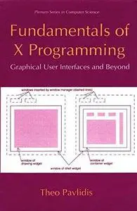 Fundamentals of X Programming: Graphical User Interfaces and Beyond