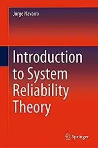 Introduction to System Reliability Theory