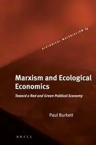 Marxism and Ecological Economics: Toward a Red and Green Political Economy (Repost)