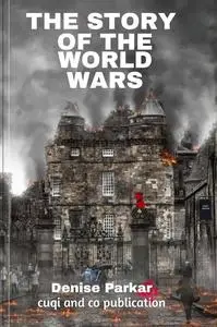 The Story of the World Wars