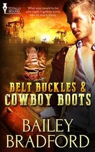 «Belt Buckles and Cowboy Boots» by Bailey Bradford