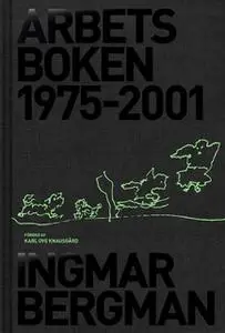 «Arbetsboken 1975-2001» by Ingmar Bergman