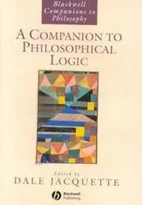 Dale Jacquette, «A Companion to Philosophical Logic»