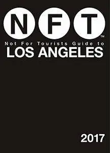 Not For Tourists Guide to Los Angeles 2017