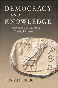 Democracy and Knowledge: Innovation and Learning in Classical Athens (repost)