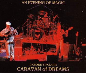 Richard Sinclair's Caravan Of Dreams - An Evening Of Magic (1993)