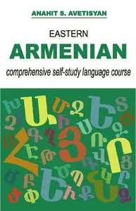 Anahit S. Avetisyan, "Eastern Armenian Comprehensive Self-Study Language Course"