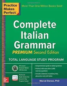 Practice Makes Perfect: Complete Italian Grammar, Premium Second Edition