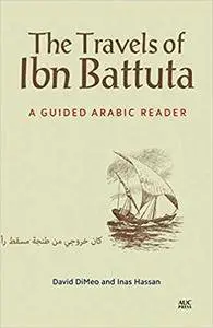 The Travels of Ibn Battuta: A Guided Arabic Reader