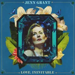 Jenn Grant - Love, Inevitable (2019)