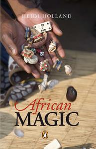 «African Magic» by Heidi Holland