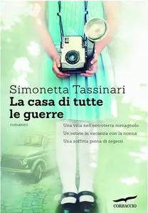 Simonetta Tassinari - La casa di tutte le guerre