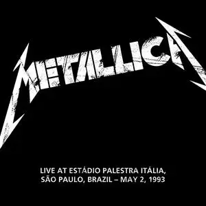 Metallica - 1993-05-02 - Estádio Palestra Itália, São Paulo, Brazil (2023) [Official Digital Download 24/48]