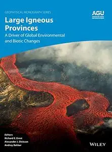 Large Igneous Provinces: A Driver of Global Environmental and Biotic Changes (Repost)