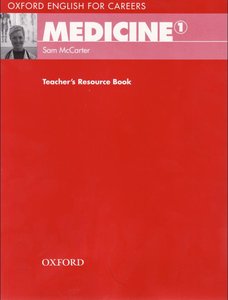 Oxford English for Careers: Medicine 1, Teacher's Resource Book (repost)