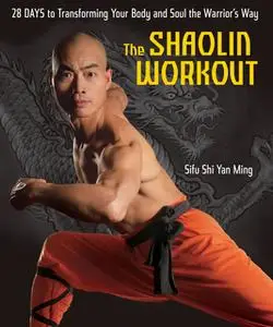 «The Shaolin Workout» by Shi Ming