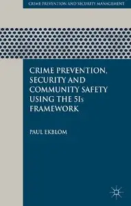 Crime Prevention, Security and Community Safety Using the 5Is Framework (repost)