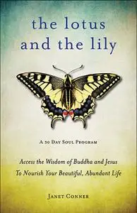 «The Lotus and the Lily» by Janet Conner
