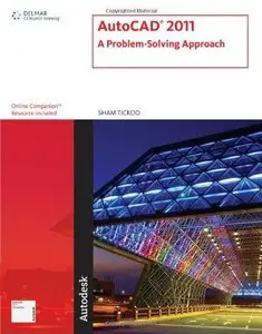 AutoCAD 2011: A Problem-Solving Approach (1st Edition)