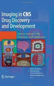 Imaging in CNS Drug Discovery and Development: Implications for Disease and Therapy