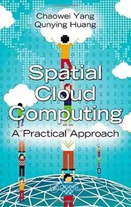 Spatial Cloud Computing: A Practical Approach (Repost)