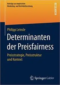 Determinanten der Preisfairness: Preisstrategie, Preisstruktur und Kontext