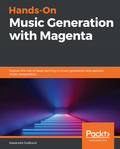 Hands-On Music Generation with Magenta [Repost]