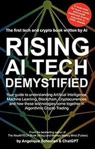 Rising AI Tech Demystified: Your guide to understanding Artificial Intelligence