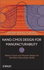 Nano-CMOS Design for Manufacturability (repost)